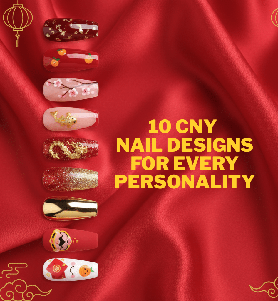10 CNY Nail Designs for Every&nbsp;Personality