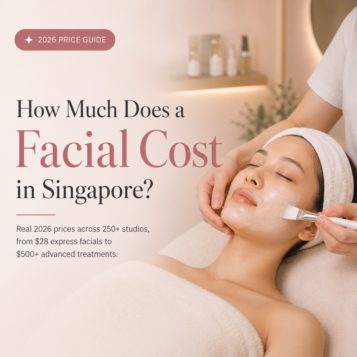 How Much Does a Facial Cost in Singapore? (2026 Price Guide)