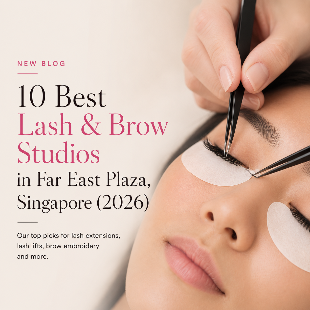 Best Lash & Brow Studios in Far East Plaza, Singapore (2026)