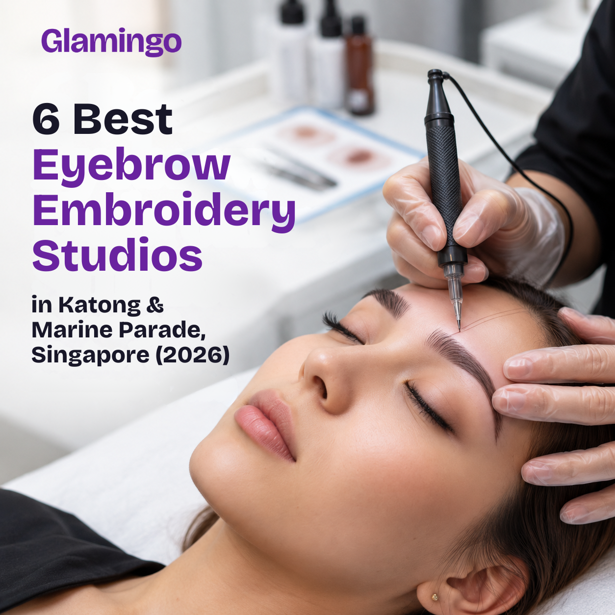 6 Best Eyebrow Embroidery Studios in Katong & Marine Parade, Singapore (2026)