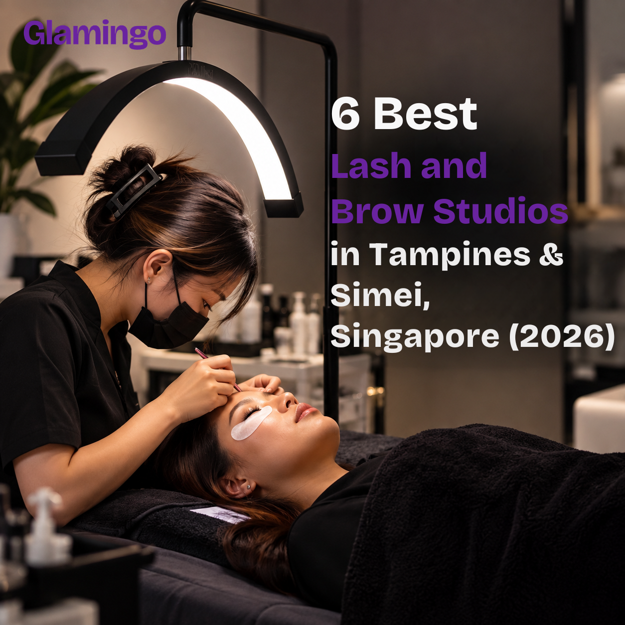 6 Best Lash and Brow Studios in Tampines & Simei, Singapore (2026)